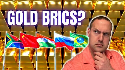 Is BRICS Really Going Back on The Gold Standard?