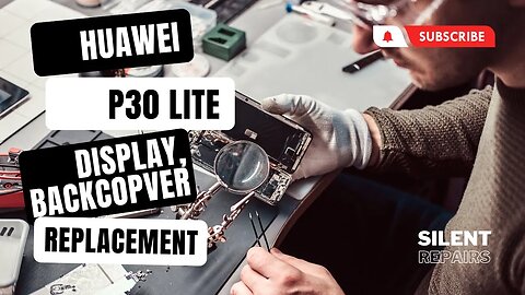 Huawei P30 Lite NE | Display and battery cover replacement | Repair video