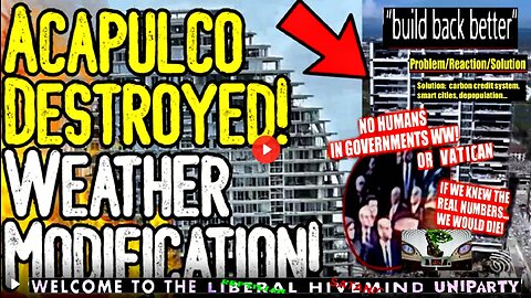 ACAPULCO DESTROYED! - WEATHER MODIFICATION? - Mexico Under Attack By Climate Cultists!