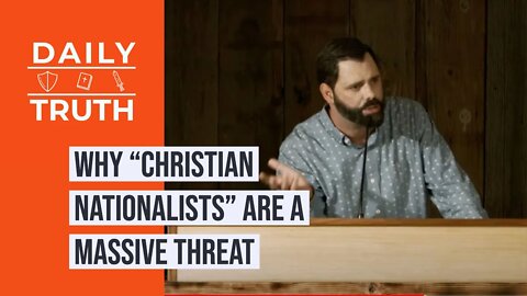 Why “Christian Nationalists” Are A Massive Threat