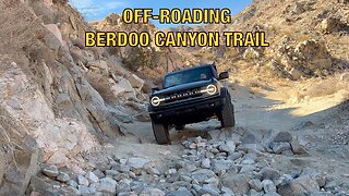 BRONCO OFF-ROADING IN BERDOO CANYON AND JOSHUA TREE | The Bronco Adventures