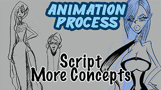 The Animation Process #2 : Script & More Concept Character Design