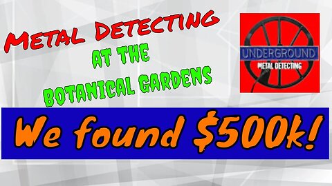 Park Metal Detecting around the old Buffalo Botanical Gardens - we found something worth $500k!