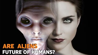 WHAT IF EXTRA TERRESTRIALS TURNED OUT TO BE PEOPLE FROM THE FUTURE?