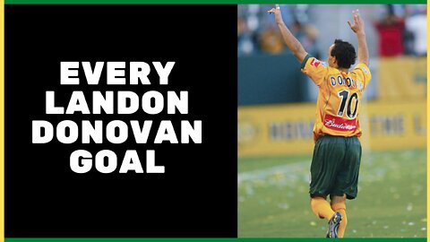 LANDON DONOVAN - EVERY GOAL FOR LA GALAXY IN 2005