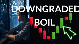 BOIL ETF's Key Insights: Expert Analysis & Price Predictions for Fri - Don't Miss the Signals!