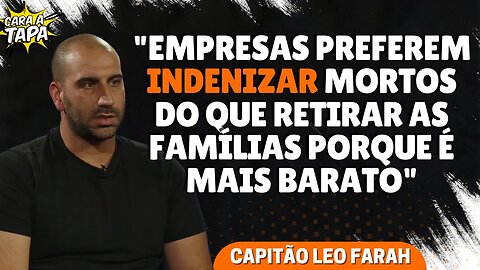 LEO FARAH: MINERADORAS PREFEREM PAGAR INDENIZAÇÕES DO QUE EVITAR ACIDENTES