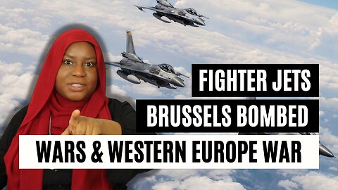 ORACLE WARNING | WAR IS COMING, BELGIUM FIGHTER JETS DEPLOYED, BRUSSELS CITY WILL BE ATTACKED