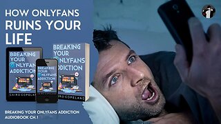 How OnlyFans Slowly Destroys Your Life (Breaking Your OnlyFans Addiction Audiobook Ch. 1)