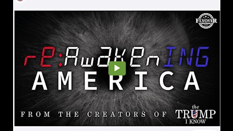 ReAwakening America Film Trailer from the creators of The Trump I Know