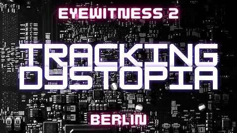 Tracking Dystopia - Berlin Lockdown Experience