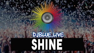Shine | EDM Club Music | DJ Blue Entertainment