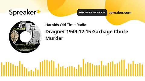 Dragnet 1949-12-15 Garbage Chute Murder