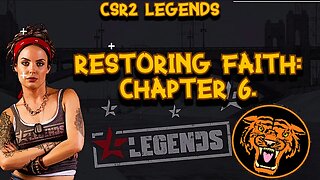 CSR2 LEGENDS STORY: RESTORING FAITH - CHAPTER 6 (RACES 51 - 60)