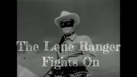 The Lone Ranger Episode 2