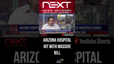 Arizona Hospital Hit With MASSIVE Bill After Treated Illegals #shorts