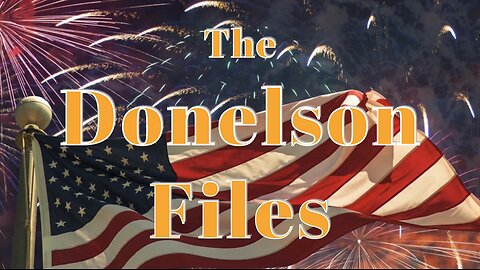 The Donelson Files - May 17, 2024