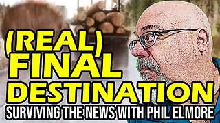 'Final Destination' Kills Bad Driver - Surviving the News with Phil Elmore, 21 July 2023