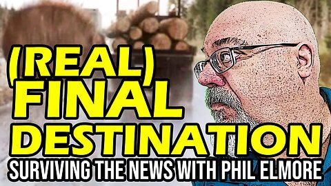 'Final Destination' Kills Bad Driver - Surviving the News with Phil Elmore, 21 July 2023