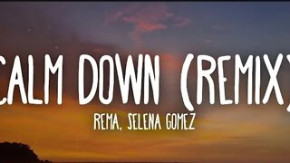 Rema, Selena Gomez - Calm Down (Lyrics)