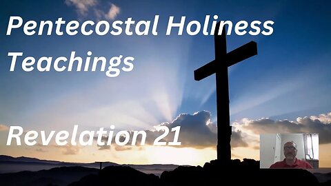 KJV - Revelation 21 - Pentecostal Holiness Teaching