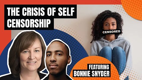 The Crisis of Self Censorship with Bonnie Snyder