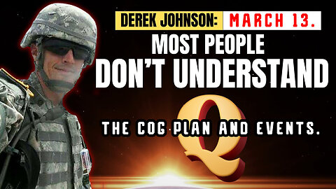 Derek Johnson HUGE "The COG Plan and Events" March 13, 2024.