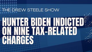 Hunter Biden Indicted on Nine Tax-Related Charges