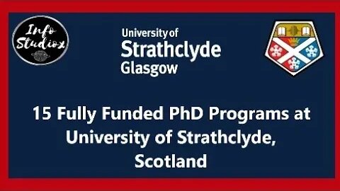 15 Fully Funded PhD Programs at University of Strathclyde, Scotland