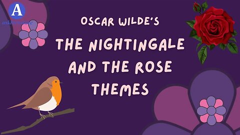 The Nightingale and the Rose Theme | Oscar Wilde