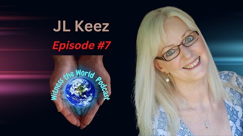 The Weight of the World | JL Keez | Witness the World Podcast Episode 7