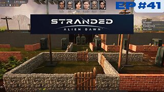 Stranded: Alien Dawn - EP 41 | Livestream