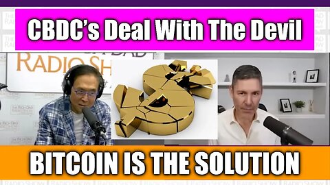 CBDC's The Deal With The Devil, Bitcoin Is The Solution