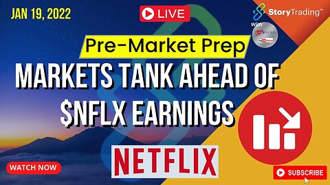 1/19/23 Pre-Market Prep: Markets Tank Ahead of $NFLX Earnings