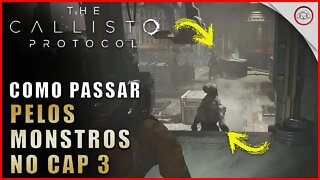 Callisto Protocol, Como passar pelos monstros no Cap 3 | Super dica