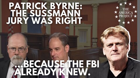 Byrne: Maybe the Sussmann Jury Got it Right Because the FBI Already Knew