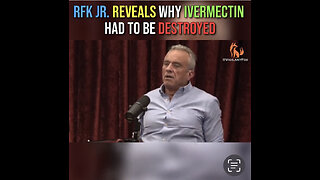 RFK Jr reveals why they lied about Ivermectin