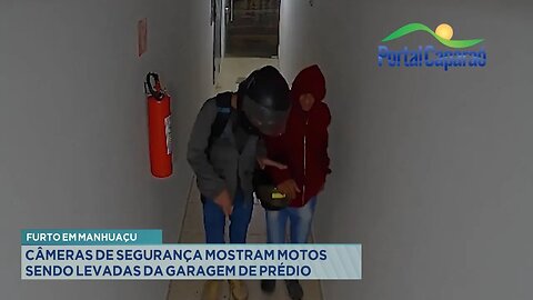 Furto em Manhuaçu: Câmeras de segurança mostram motos sendo levadas da garagem de prédio.