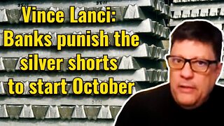 Vince Lanci: Banks punish the silver shorts to start October