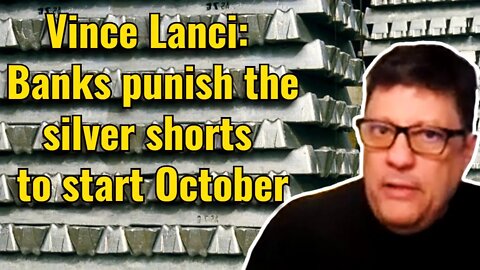 Vince Lanci: Banks punish the silver shorts to start October