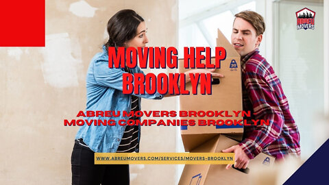 Moving Help Brooklyn | Abreu Movers Brooklyn