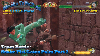 Shaolin Vs Wu -Tang (Vs The World) - Team Battle: Snake Fist/Lotus Palm Part 2