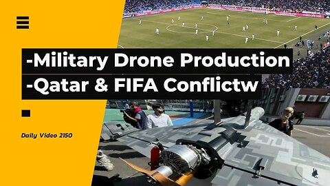 Taiwan Military Drone Production, Qatar Banning Food And Beer At FIFA World Cup