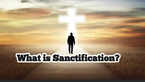 Bible Study: What is Sanctification? | Bro. Hosanna David