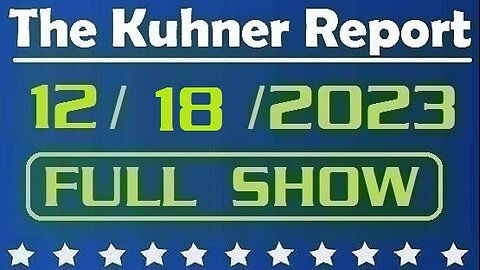 The Kuhner Report 12/18/2023 [FULL SHOW] Will Biden's low ratings transform into Republican 2024 victory? Are Republicans overconfident? (Sandy Shack fills in for Jeff)