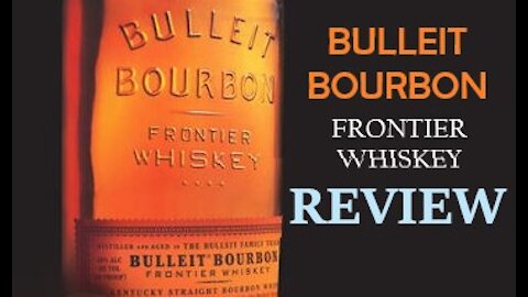Bulleit Bourbon Review - Is it Really Frontier Whiskey ?