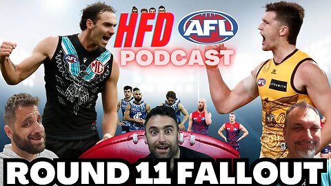 HFD AFL PODCAST EPISODE 26 | ROUND 11 FALLOUT | ROUND 12 PREDICTIONS