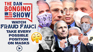 Watch: Fraud Fauci Take Every Possible Position On Masks