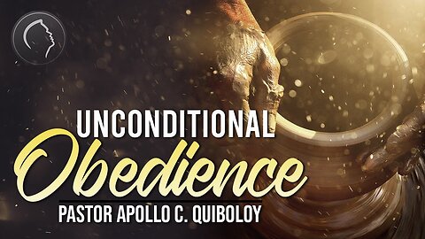 ACQ CLASSICS: Unconditional Obedience • Pastor Apollo C Quiboloy