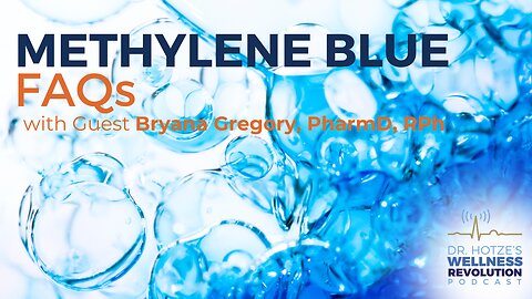 Methylene Blue FAQs with Bryana Gregory, PharmD, RPh